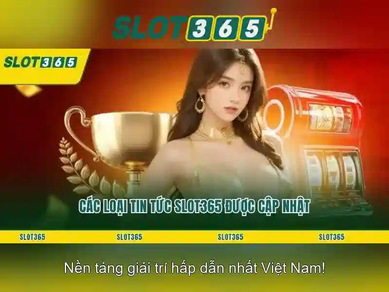 Tại sao chọn Slot365\n